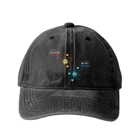 I've Lost An Electron Are You Positive Physics Washed Denim Baseball Caps