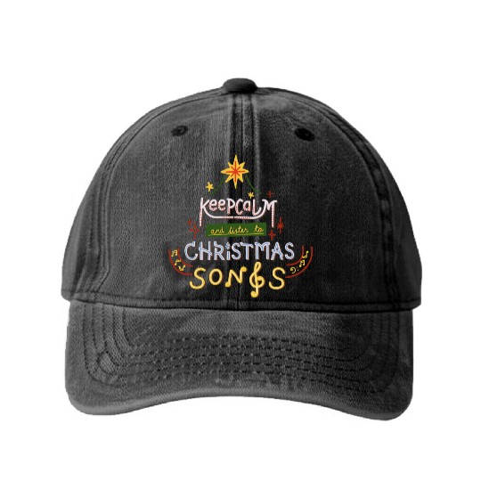 Keep Calm And Listen To Christmas Songs Washed Denim Baseball Caps