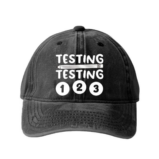 Funny Teacher Testing Design For Men Women Testing Washed Denim Baseball Caps