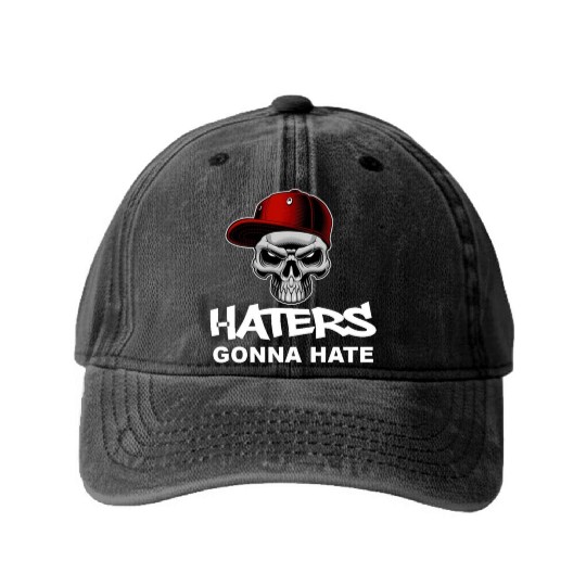 Haters Gonna Hate Washed Denim Baseball Caps