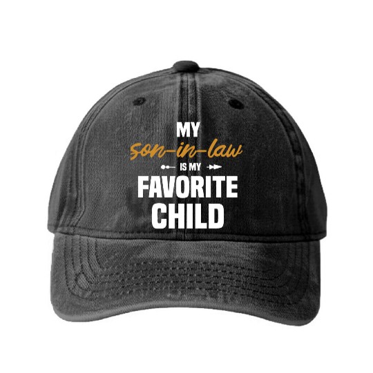 My Son In Law Is My Favorite Child 1 Washed Denim Baseball Caps