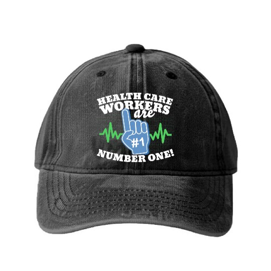 Health Care Workers Are Number One Washed Denim Baseball Caps