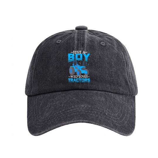 Just A Boy Who Loves Tractors Farm Boys Washed Denim Baseball Caps