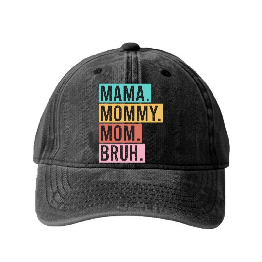 Mama Mommy Mom Bruh Funny Mothers Day 2023 for mom Washed Denim Baseball Caps