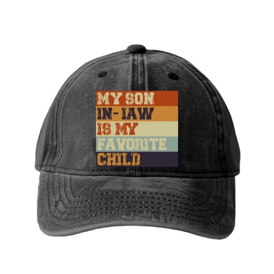 My Son In Law Is My Favorite Child Retro Vintage Washed Denim Baseball Caps