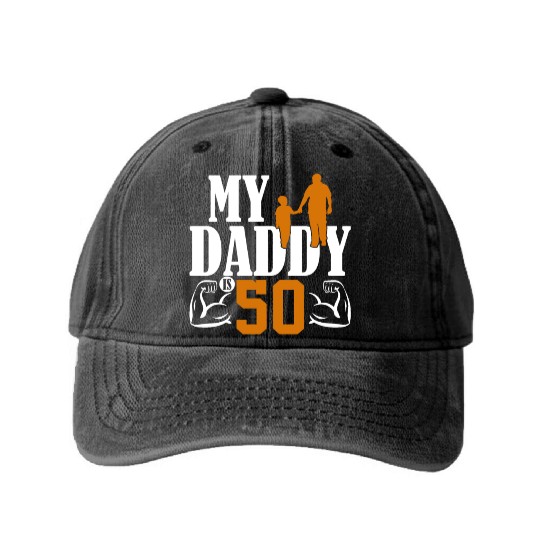 My Daddy Is 50 Years Dad 50th Birthday Fathers Day Washed Denim Baseball Caps