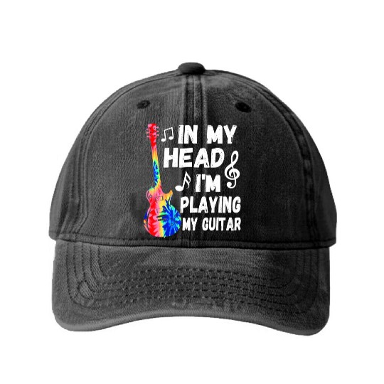 In My Head I'm Playing My Tie Dye Guitar Washed Denim Baseball Caps