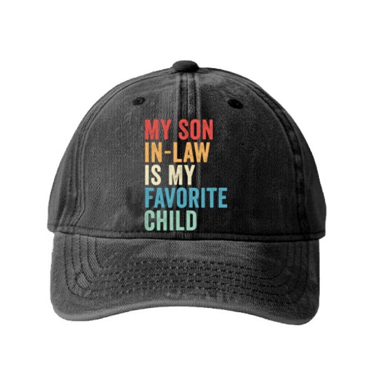 My Son-in-law is My Favorite Child, Father's Day Washed Denim Baseball Caps