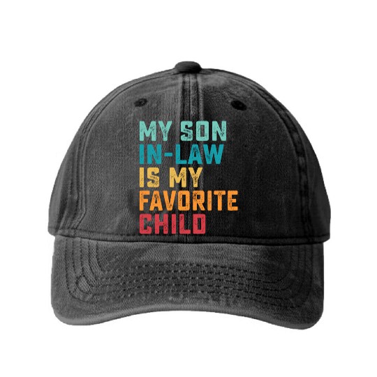 My Son In Law Is My Favorite Child Retro Family Hu Washed Denim Baseball Caps