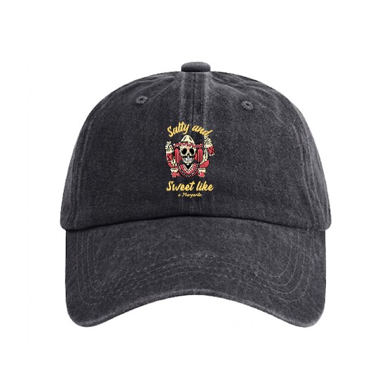 Sweet And Salty Like A Margarita Washed Denim Baseball Caps