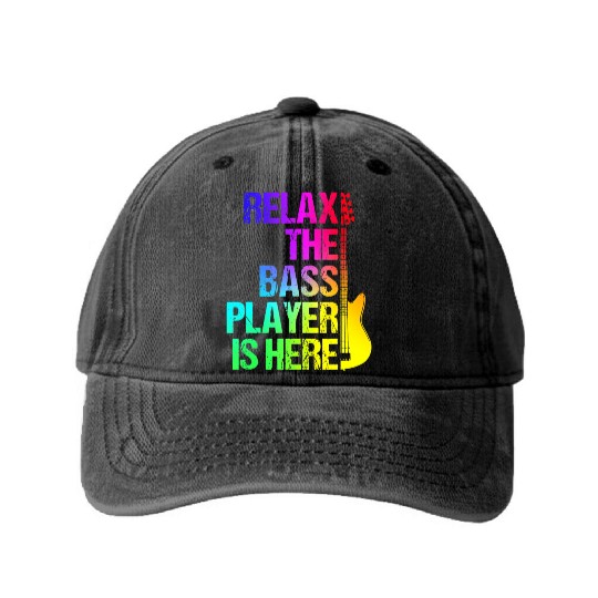 Relax the Bass Player Is Here - Guitarist Gift Washed Denim Baseball Caps