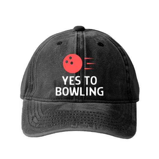 Yes To Bowling Bowler Quote Saying Washed Denim Baseball Caps