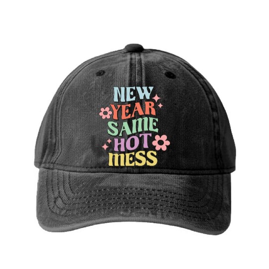 New Year Same Hot Mess quote green Washed Denim Baseball Caps