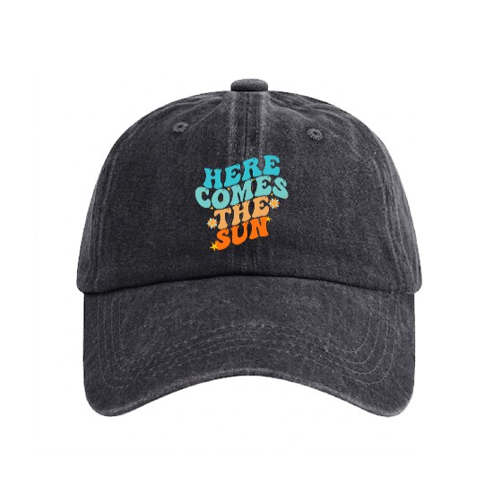 Here Comes The Sun Funny Washed Denim Baseball Caps