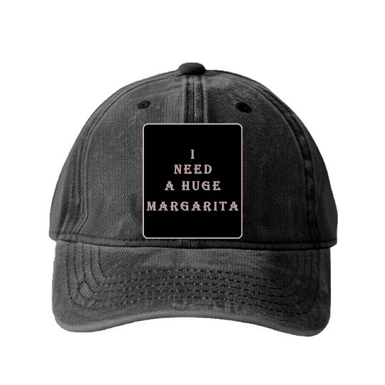 i need a huge margarita vintage nature nature Washed Denim Baseball Caps