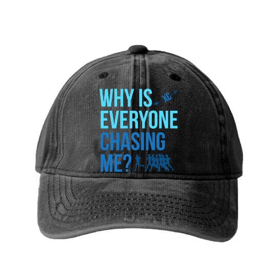 Why Is Everyone Chasing Me Cross Country Xc Washed Denim Baseball Caps