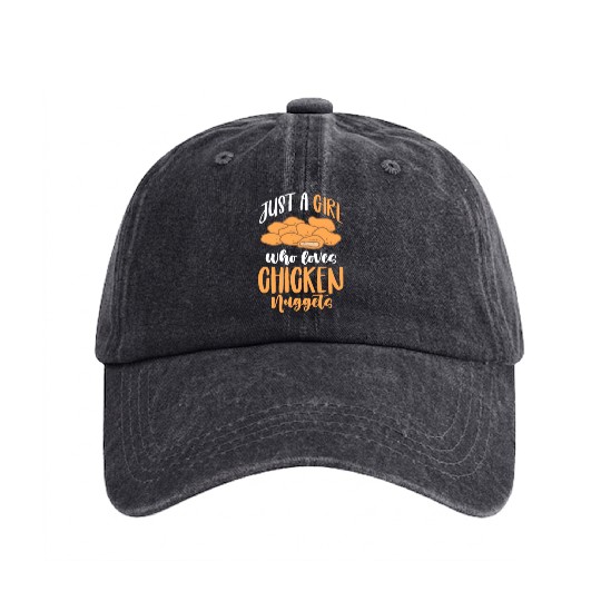 Just A Girl Who Loves Chicken Nuggets Washed Denim Baseball Caps