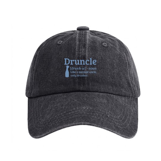 Druncle Drunk uncle like a normal uncle Washed Denim Baseball Caps