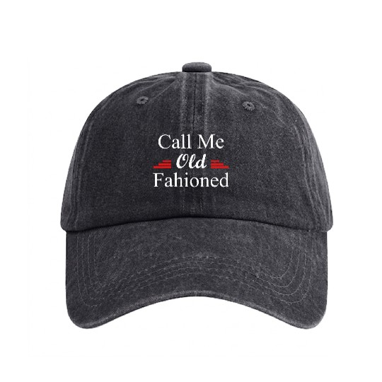 Call Me Old Fashioned Washed Denim Baseball Caps