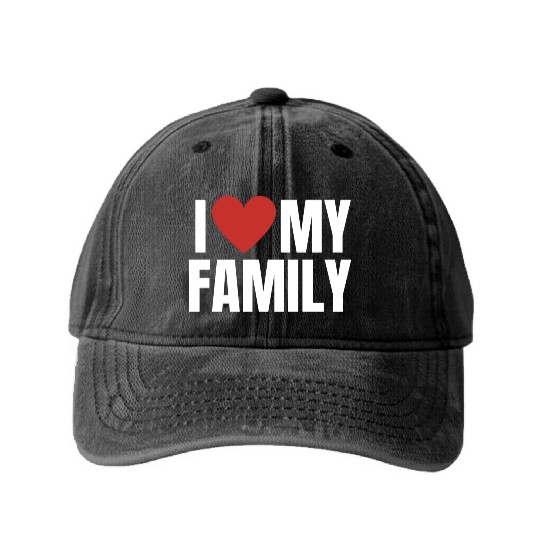 I Love My Family Gathering Reunion Celebration Washed Denim Baseball Caps