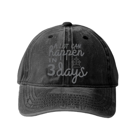 A Lot Can Happen In 3 Days Resurrection Easter Washed Denim Baseball Caps