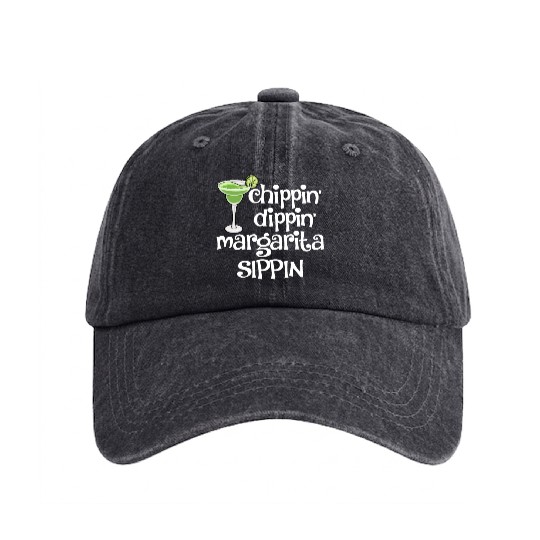 Chippin Dippin Margarita Sippin Washed Denim Baseball Caps