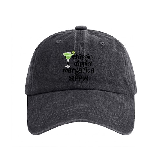 Chippin Dippin Margarita Sippin Washed Denim Baseball Caps