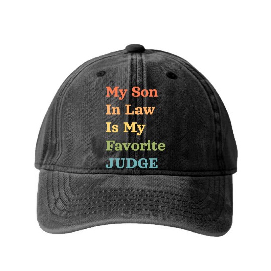 My Son In Law Is My Favorite Judge Washed Denim Baseball Caps
