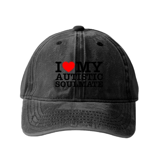I Love My Autistic Soulmate Washed Denim Baseball Caps