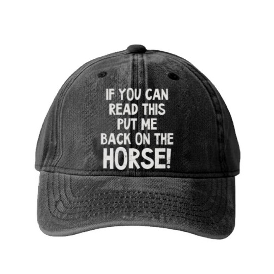 Horse Lover Can Read This Put Back On Horse Washed Denim Baseball Caps