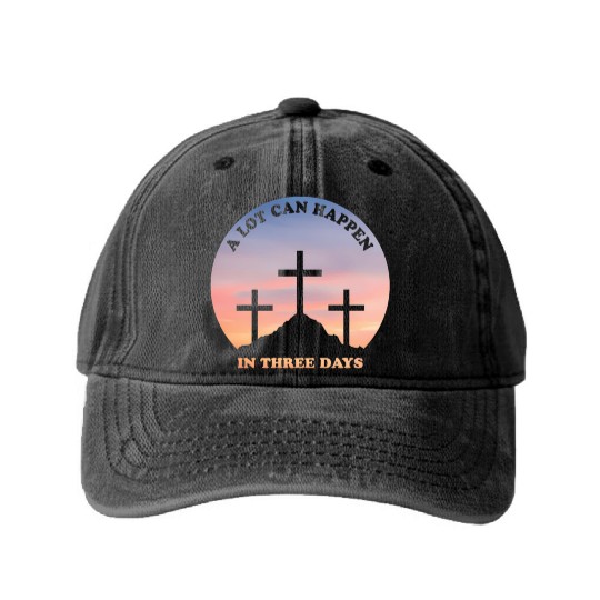 A Lot Can Happen In Three Days Christian Easter Washed Denim Baseball Caps