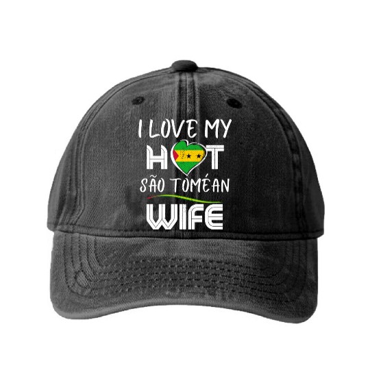 Funny I Love My Hot São Toméan Wife Husband Washed Denim Baseball Caps