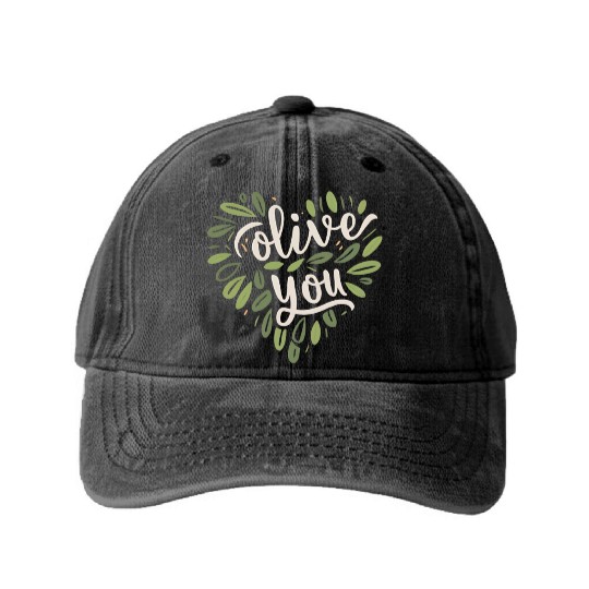 olive you funny romantic double meaning gift Washed Denim Baseball Caps