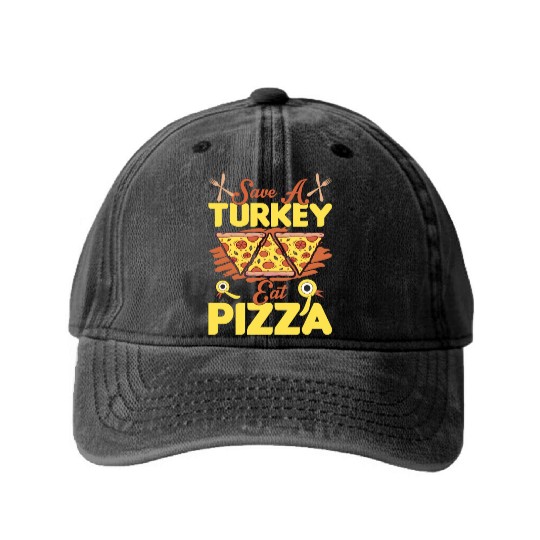 Save A Turkey Eat Pizza Washed Denim Baseball Caps