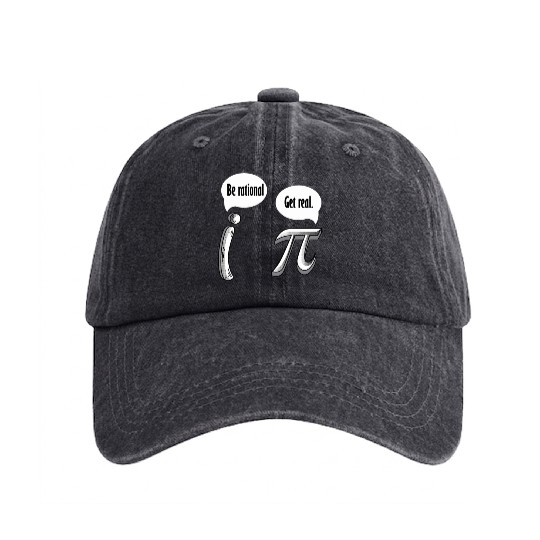 Be Rational Get Real, Math Pi Day Washed Denim Baseball Caps