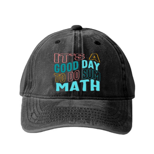 Math Teacher Washed Denim Baseball Caps, It's A Good Day To Do Sum