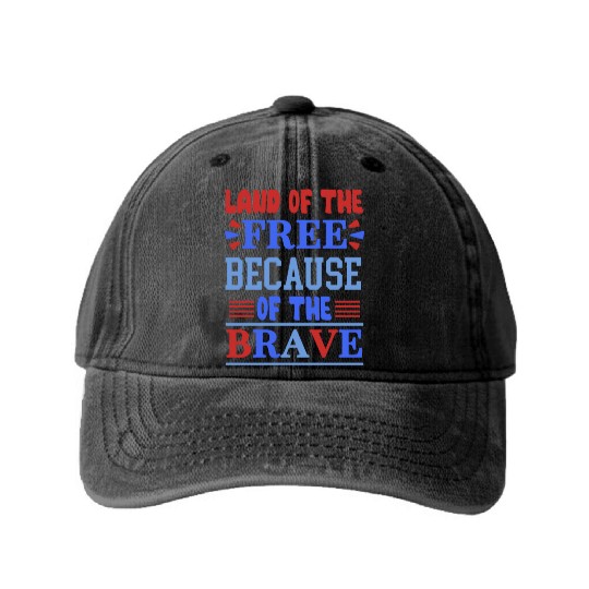 land of the free because of the brave 01 Washed Denim Baseball Caps