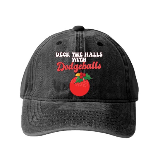 Dodgeball Player Coach Christmas Balls Deck The Washed Denim Baseball Caps