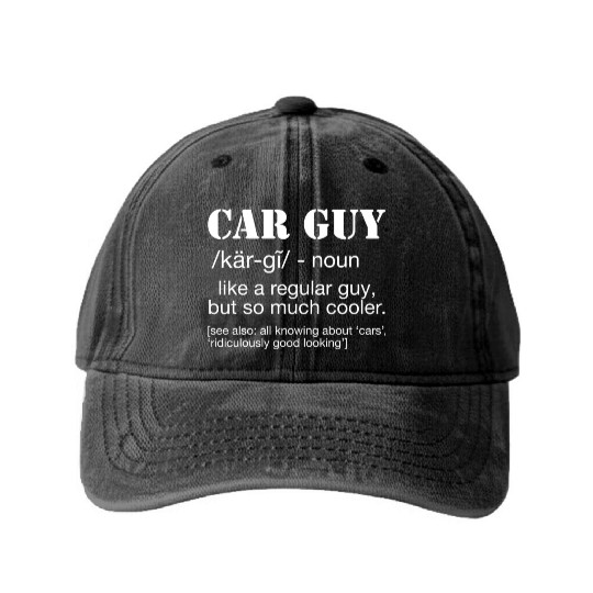 Car Guy Definition Funny Car Guy Washed Denim Baseball Caps