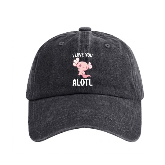 I Love You Alotl Axolotl Valentine's Day Washed Denim Baseball Caps