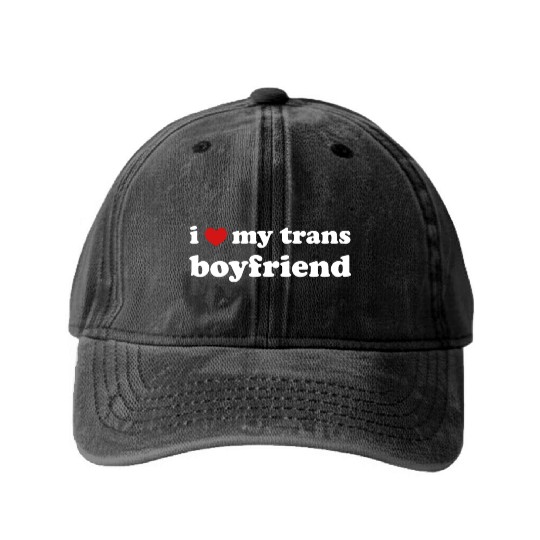 I Love My Trans Boyfriend Transgender Washed Denim Baseball Caps