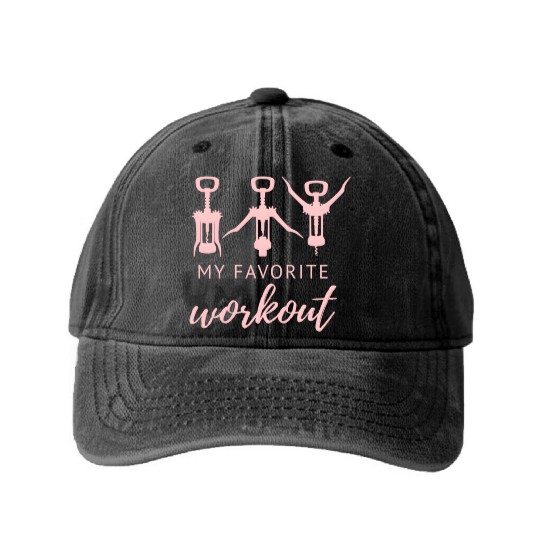 My Favorite Workout Wine Opener Exercise Quote Washed Denim Baseball Caps