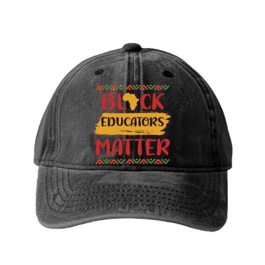 Black Educators Matter African History Teacher Men Washed Denim Baseball Caps