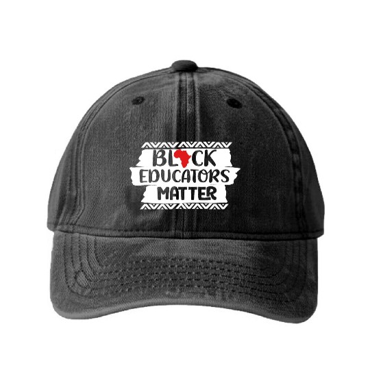 Black Educators Matter African History Teacher Men Washed Denim Baseball Caps