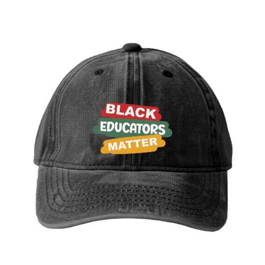 Black Educators Matter African History Teacher Men Washed Denim Baseball Caps