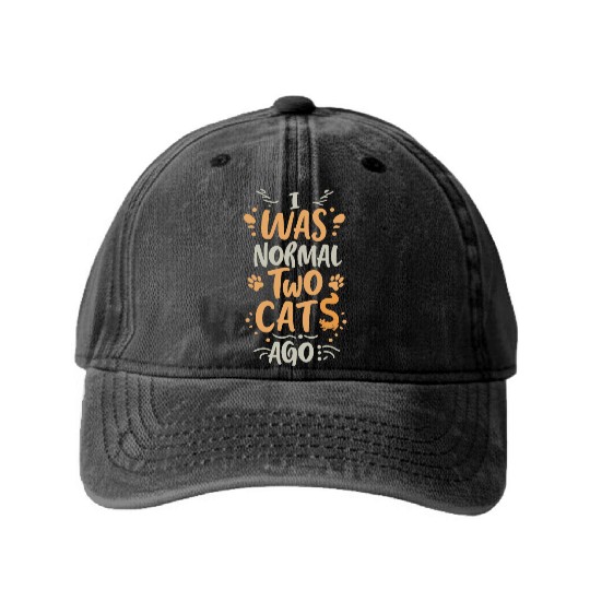 I Was Normal Two Cats Ago Washed Denim Baseball Caps