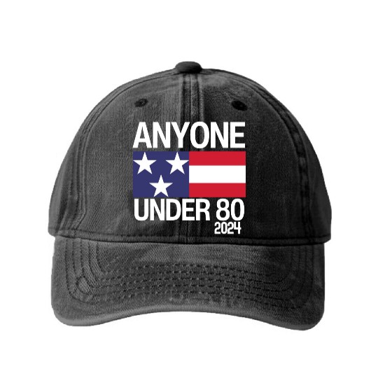 Anyone Under 80 Funny 2024 President Election Washed Denim Baseball Caps