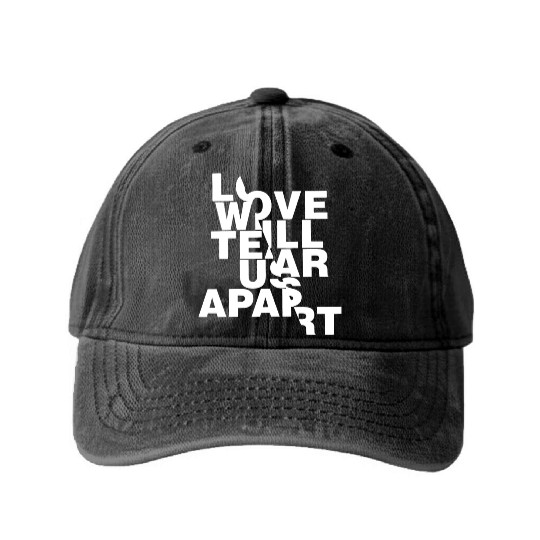 Love Will Tear Us Apart Washed Denim Baseball Caps