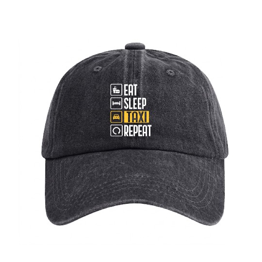 Eat Sleep Taxi Repeat Funny Cab Driver Washed Denim Baseball Caps