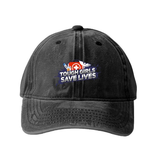 Nurse Tough Girls Save Lives Washed Denim Baseball Caps
